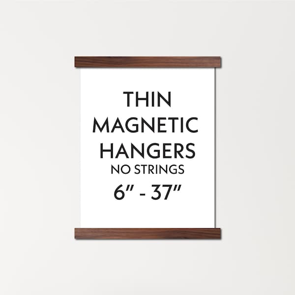 Thin magnetic hangers - no string - wood poster hanger -  magnetic frame for prints, photos, thin fabrics, canvas leathers, tapestries