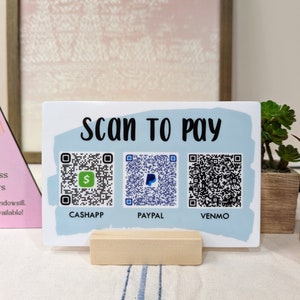 QR Codes Scan to Pay Sign with Wood Stand / Business Mobile Payments Sign / Zelle Venmo CashApp PayPal Acceptance Sign