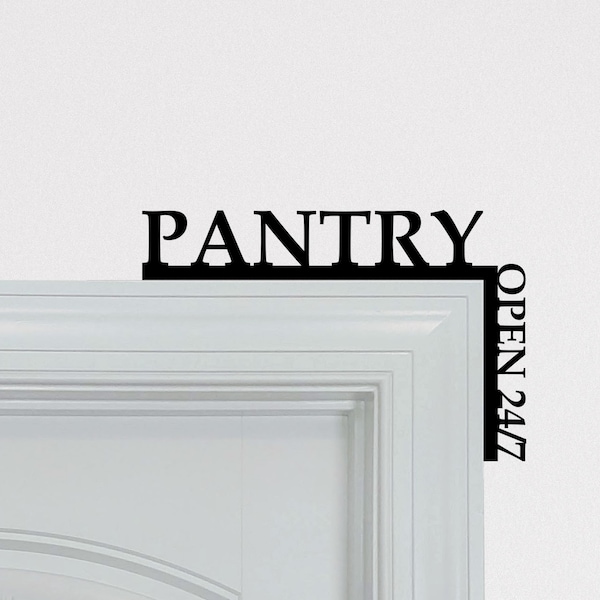 Pantry Door Topper / Over The Door Sign / Kitchen Sign / Pantry Open 24/7, Housewarming Gift, Kitchen Decor