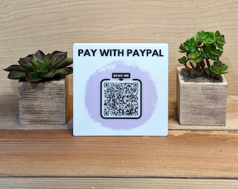 PayPal Scan to Pay Sign / Pay with PayPal Custom Printed Acrylic Tabletop Mobile Payment Sign / Flats Pack for Market and Event Vendors