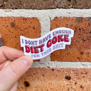 Adesivo Não Tenho Coca Diet Suficiente