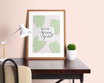 You grow girl leaf print - Monstera leaf print