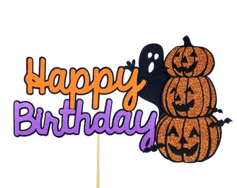 Halloween Birthday Cake Topper, Pumpkin Cake Topper, Ghost Cake Topper, Halloween Cake Topper, Happy Birthday Cake Topper, Halloween Party