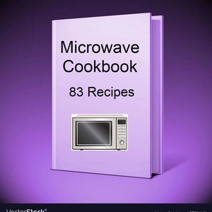 eBook/ The Microwave Cookbook -- 83 Recipes