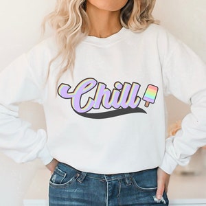 Chill Sweatshirt, Rainbow Chill Shirt, Retro Chill Sweatshirt, Cute Summer Shirt, Relaxation Shirt, Chill Time, Colorful Graphic Sweatshirt