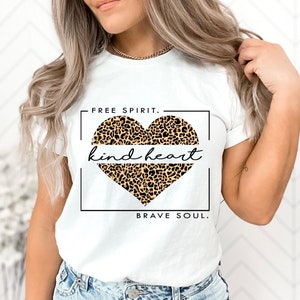 Free Spirit Kind Heart Brave Soul Shirt, Free Spirit T-Shirt, Kind Shirt, Heart Shirt, Brave, Cheetah Print, Girl Power Shirt, Gift for Her