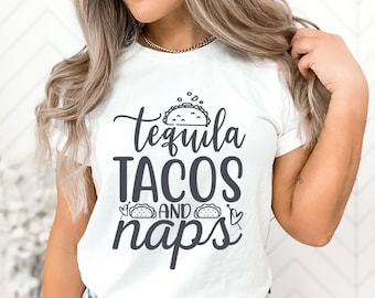 Tequila Tacos Naps Shirt, Taco Tuesday T-Shirt, Cinco de Mayo Shirt, Taco Lover Tee, Tequila Shirt, Nap Shirt, Girls Night T-Shirts, Mexican