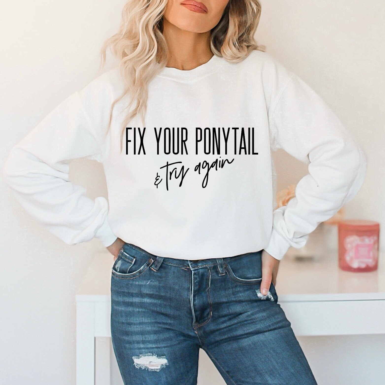 Fix Your Pony Tail And Try Again T-Shirt Fix Your Pony Tail And Try Again T-Shirt