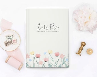 Floral Personalized Letters to my granddaughter Hard Cover Notebook, Dear daughter journal, Custom name Journal Book, Baby Journal Book