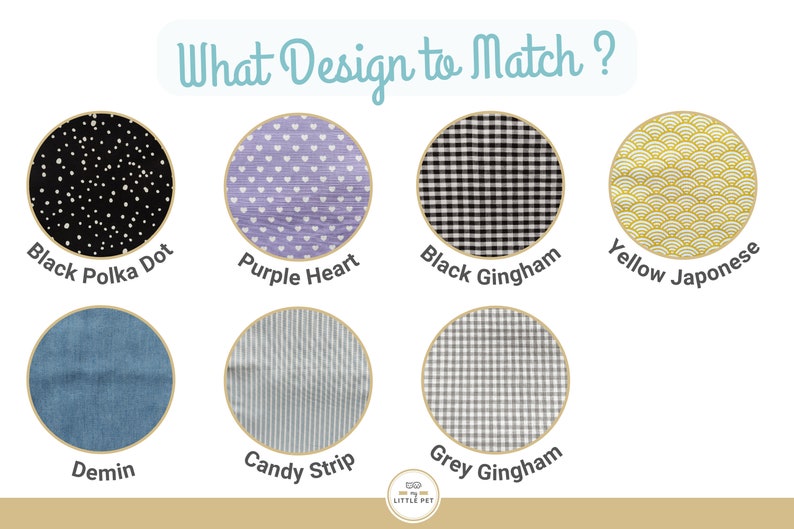 May include: A chart with nine different fabric patterns, including black polka dots, purple hearts, black gingham, yellow Japanese waves, denim, candy stripes, and grey gingham. The text "What Design to Match?" is at the top of the chart.