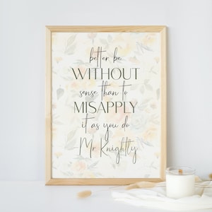 Jane Austen Art Print Emma Mr Knightly Quote Misapply Sense Poster Literary Art Download Book Lover Gift Printable Wall Art
