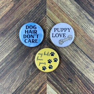 Dog Mom Set - Pet Lover Gifts - 1.25&quot; Button Pins or Magnets