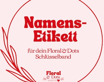 personalisiertes Schlüsselband • Schlüsselanhänger mit Namen • personalisierbares Namensetikett für dein Floral & Dots Schlüsselband