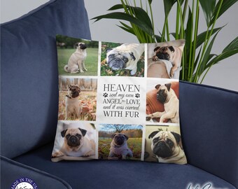 May include: A white throw pillow with a collage of pug dog photos. The text on the pillow reads "HEAVEN sent my own ANGEL to LOVE and it was covered WITH FUR".