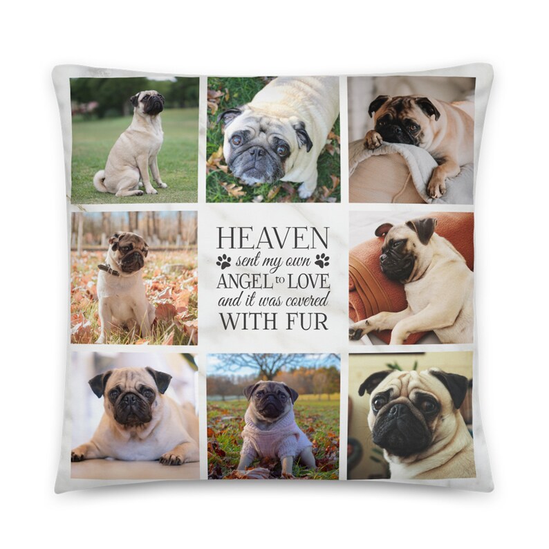 K&ouml;nnte beinhalten: Ein wei&szlig;es Kissen mit einer Collage aus neun Fotos eines Mops. Das Kissen tr&auml;gt den Text "HEAVEN sent my own ANGEL to LOVE and it was covered WITH FUR".