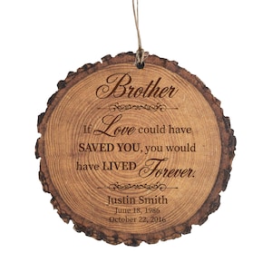 Memorial Ornament | Personalized Memorial Ornament | Memorial Christmas Ornament | Wood Slice Ornament | Loss of A Brother | Memorial Gift