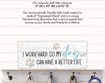 Pet Gifts | Shelf Décor | Dog Lover Gift | Wooden Sign | Dog Gifts | Pet Lovers | Dog Mom | Dog Dad | Farmhouse Sign | Dog Owner | Wall Art