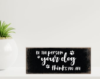 Pet Gifts | Shelf Décor | Dog Lover Gift | Wooden Sign | Dog Gifts | Pet Lovers | Dog Mom | Dog Dad | Farmhouse Sign | Dog Owner | Wall Art