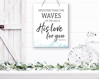 Christian Gifts | The Lord Is With You | Psalm 93:4 | I am His | Mightier Than The Waves His Love Is | Christian Wall Décor | Scripture Sign
