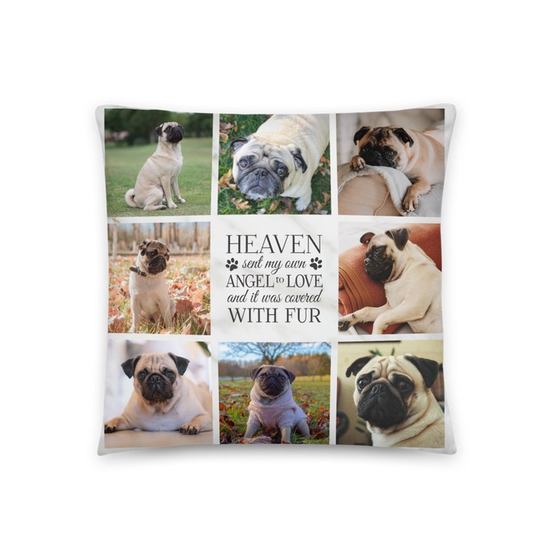 K&ouml;nnte beinhalten: Ein Kissen mit einer Collage von Fotos von Mops. Das Kissen hat den Text "HEAVEN sent my own ANGEL to LOVE and it was covered WITH FUR" aufgedruckt.
