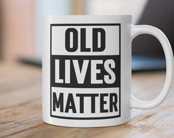 Vintage-Inspired Old Lives Matter Mug - Hilarious Birthday Gift for Parents, Grandparents, and Friends with a Playful Design