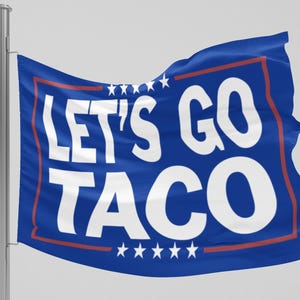 Flag, Let's Go TACO - Double Sided Anti-Trump Political Flag - Trump Always Chickens Out, Protest Flag, Political Banner, Activist Flag,