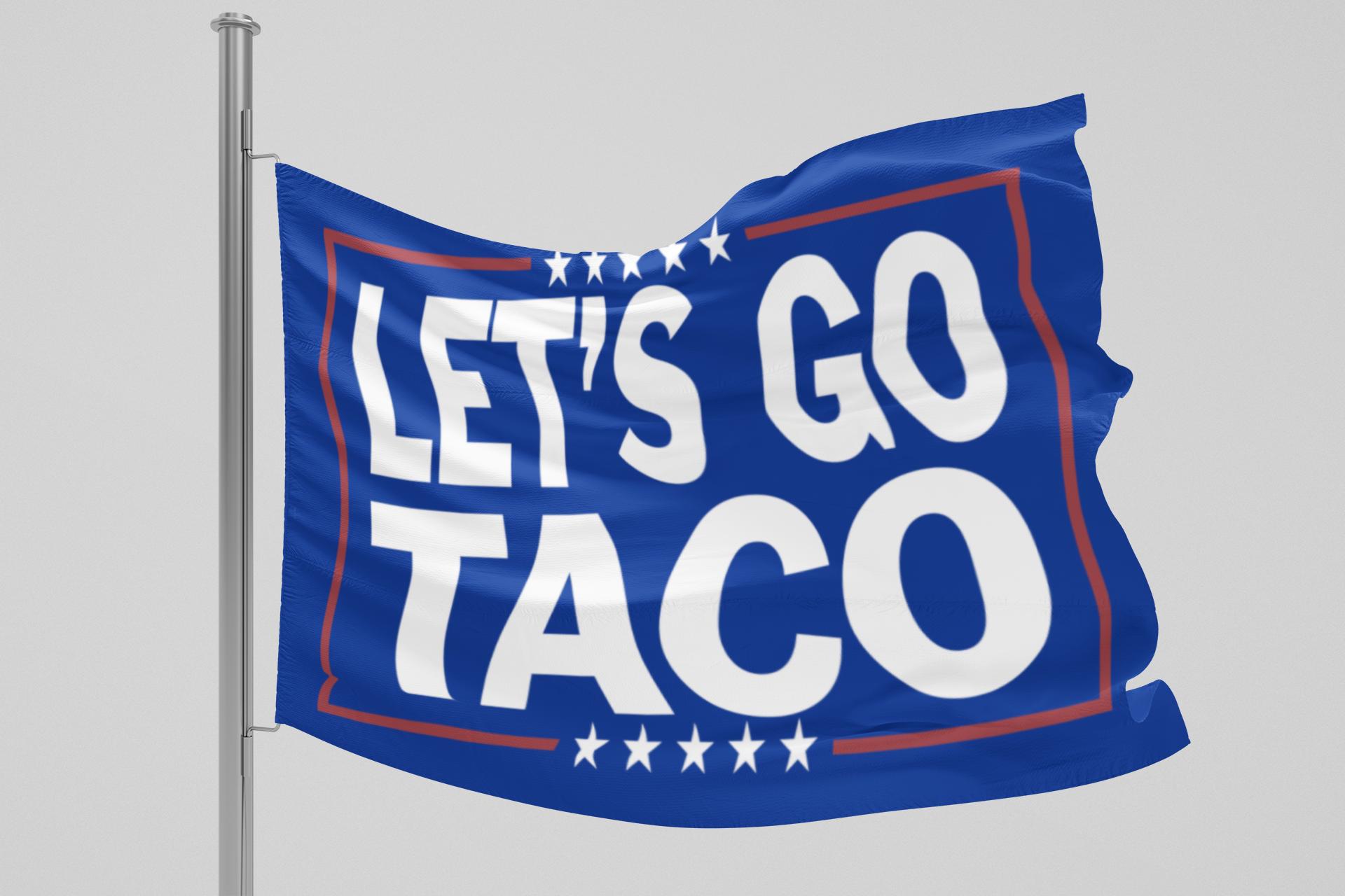 Let's Go TACO Anti-Trump Flag: Double-Sided Political Banner