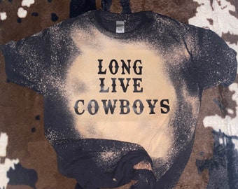 Bleached Long Live Cowboys Tshirt, Bleached cowboys tshirt, bleached tshirt for women, cowboy tshirt for women