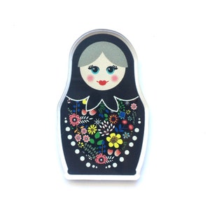 Babushka Doll Pin Recycled Acrylic Eco-friendly Ethical Retro Wearable Art Original Artwork Adorable