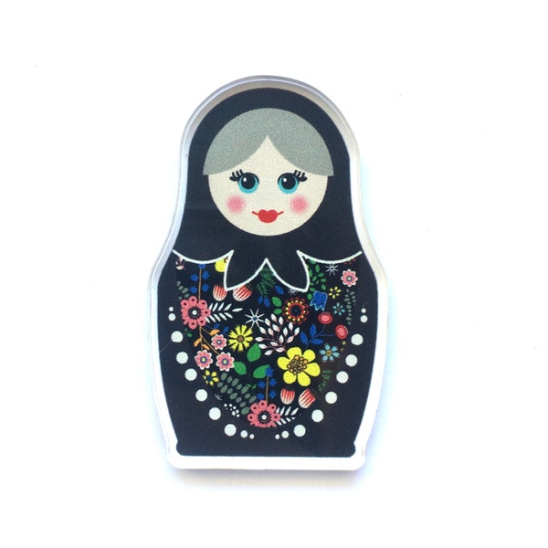 Babushka Doll Pin Acrylique Recyclé Écologique Éthique Rétro Wearable Art Original Artwork Adorable