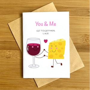 You and Me Go Together like Wine and Cheese Paar Karte Original Kunstwerk Einzigartiges Künstlerpapier Qualitätsdruck