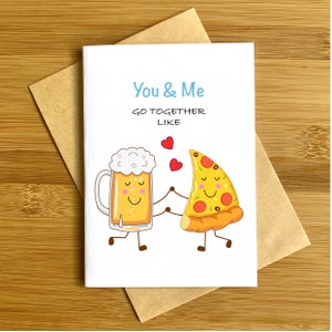 You and Me Go Together like Pizza and Beer Paar Karte Original Kunstwerk Einzigartiges Künstlerpapier Qualitätsdruck