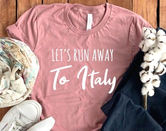 Italy Shirt • Italy Vacation Shirt • Italy Gift • Italian Shirt • Italy T-Shirt • Italy Tee • Venice Shirt • Florence Italy • Rome Italy