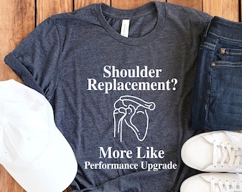 Shoulder Replacement Shirt • Shoulder Replacement T-Shirt • Shoulder Replacement Gift • Shoulder Surgery Gift • Shoulder Surgery Shirt