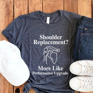 Shoulder Replacement Shirt • Shoulder Replacement T-Shirt • Shoulder Replacement Gift • Shoulder Surgery Gift • Shoulder Surgery Shirt