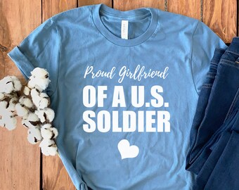 Soldier Girlfriend Shirt • Soldier Girlfriend T-Shirt • Soldier Girlfriend Gift • US Soldier Girlfriend • Proud Soldier Girlfriend
