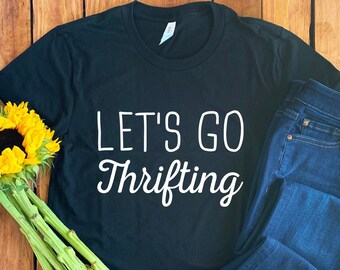 Thrifting T-Shirt • Thrift Shirt • Thrifting Lover Gift • Thrifting Gift • Thrifting Hoodie • Thrifting Sweatshirt • Flea Market Shirt