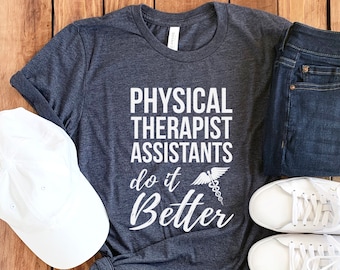 Physical Therapist Assistant Shirt • Physical Therapist Assistant T-Shirt • PTA Shirt • PTA Gift • Pta T-Shirt • Pta School • PTA Life Shirt
