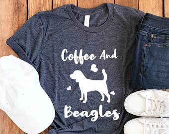 Coffee And Beagles Shirt • Beagle Mom Shirt • Beagle Gift • Beagle Lover Shirt • Beagle T-shirt • Coffee Lover Shirt • Beagle Owner Shirt