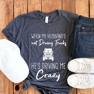 Truck Driver Wife Tee • Truck Driver Wife Gift • Truck Driver Shirt • Truck Driver Wife Tee • Truck Driver T-Shirt • Truck Driver Tee