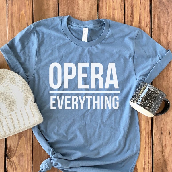 Opera Lover Shirt • Opera Lover Gift • Opera T-Shirt • Opera Gift • Opera Singer • Soap Opera Shirt • Opera Gift • Soap Opera • Opera Tee