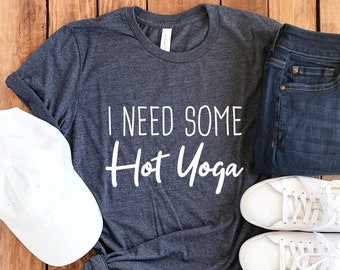 Hot Yoga Shirt • Hot Yoga Lover • Hot Yoga Gift • Yoga T-Shirt • Funny Yoga Gift • Hot Yoga Hoodie • Hot Yoga Sweatshirt • Hot Yoga Tee