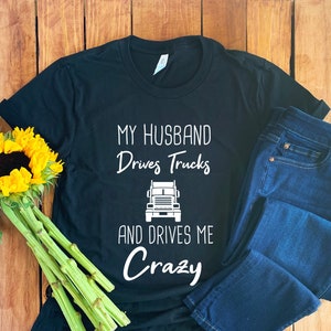 Truck Driver Wife T-Shirt • Truck Driving Wife Gift • Truck Driver Shirt • Truck Driver Wife Tee • Truck Driver T-Shirt • Truck Driver Tee