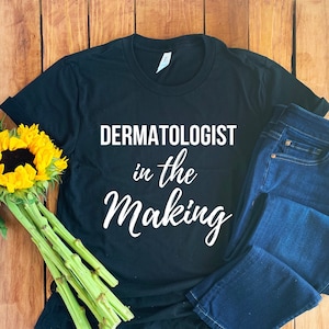 Dermatology School Shirt • Dermatology School Gift • Dermatology Student • Dermatology Shirt • Dermatology Gift • Dermatology T-Shirt
