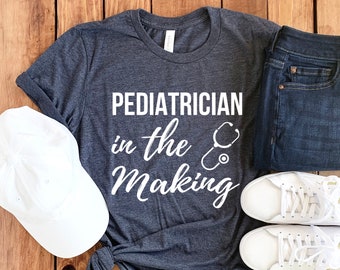 Pediatric School Shirt • Pediatric Student Shirt • Pediatrician Shirt • Pediatrician T-Shirt • Pediatric Student Gift • Pediatrician Gift