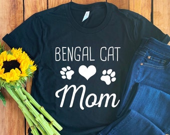 Bengal Cat Mom Shirt • Bengal Cat T-Shirt • Bengal Cat Lover • Cat Lover Gift • Bengal Cat Hoodie • Bengal Cat Sweatshirt • Bengal Cat Owner