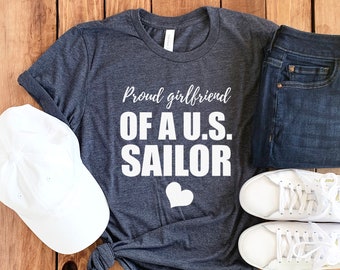 US Sailor Girlfriend Shirt • Navy Girlfriend T-Shirt • Navy Girlfriend Gift • Proud Navy Girlfriend • Military Girlfriend Shirt • Sailor Tee