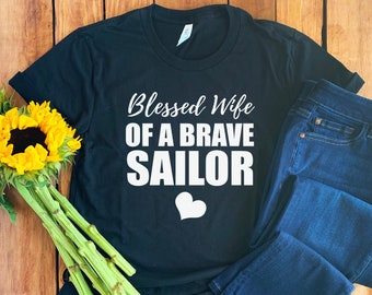 Navy Wife Shirt • US Sailor Wife T-Shirt • Navy Wife Gift • Proud Navy Wife • Gift For Navy Wife • Sailor Wife Shirt • Military Wife Tee