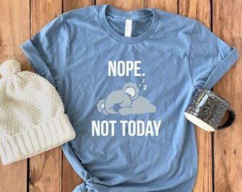 Chemise koala • Chemise pas aujourd'hui • Cadeau koala • Chemise ours koala • Amoureux des animaux • Chemise amoureux des koalas • T-shirt koala • Chemise animal • T-shirt unisexe