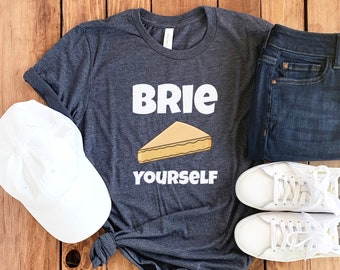 Cheese Lover Shirt • Cheese Lover Gift • Cheese Shirt • Brie Shirt • Cheese T-Shirt • Cheese Tee • Cheese Gift • Funny Cheese Shirt